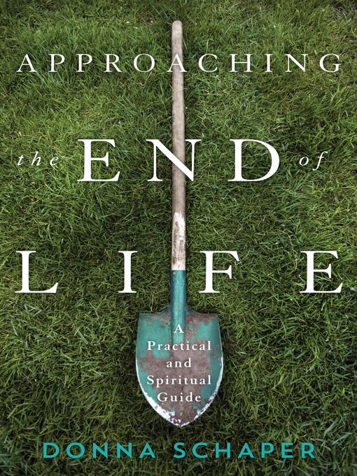 Title details for Approaching the End of Life by Donna Schaper - Wait list